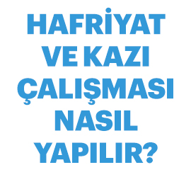 Hafriyat ve Kazı Çalışması Nasıl Yapılır?